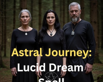 May include: Three people in black attire stand in a forest setting. The text "Astral Journey: Lucid Dream Spell" is displayed in yellow. Each person wears a pendant necklace. The background is a blurred forest.