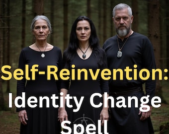 Self-Reinvention - Identity Change Spell
