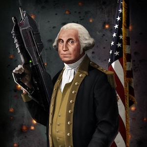May include: A portrait of George Washington in a military uniform, holding a futuristic weapon and an axe dripping with green liquid. An American flag is in the background.