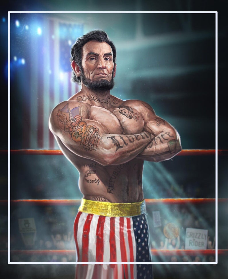 Unique epic patriotic poster by Jason Heuser featuring Abe Lincoln in American flag boxing shorts, posed in a boxing ring.