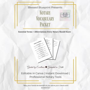May include: A white and gold graphic design for a notary vocabulary packet. The text includes "Blessed Blueprint Presents," "Notary Vocabulary Packet," and "Essential Terms + Abbreviations Every Notary Should Know." The design also includes the text "Guided by Excellence Grounded in Faith."