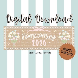 May include: A rectangular banner template with a brown textured background, featuring a white scalloped border, a light pink bow, and two floral bouquets. The text reads Digital Download, Homecoming 2026, and PRINT AT WALGREENS! with a brown starburst.