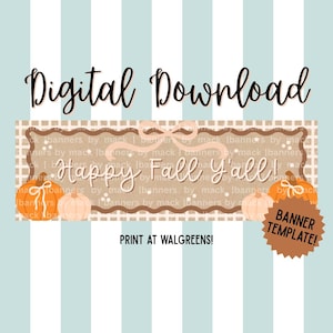 May include: A digital download banner template featuring a beige gingham background with a scalloped border, orange and cream pumpkins, a light pink bow, and the text "Happy Fall Y'all!" along with "Digital Download" and "BANNER TEMPLATE!"
