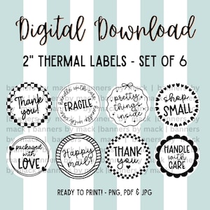 Peut inclure: Un ensemble de huit étiquettes thermiques circulaires en noir et blanc avec du texte incluant Thank you, FRAGILE, pretty things inside, shop SMALL, packaged with LOVE, happy mail, et HANDLE with CARE, présenté comme un lot de 6 de 5 cm.