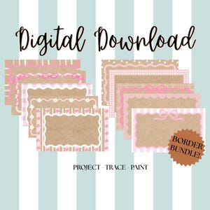 May include: Digital download of decorative borders in pink and brown. The borders feature various designs, including stripes, bows, and floral patterns. The text "Digital Download" and "Border Bundle!" are visible.