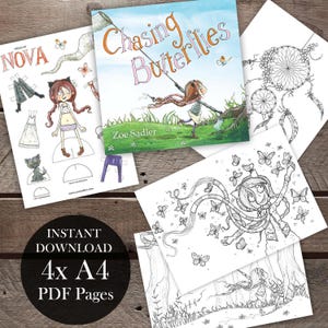 May include: A selection of printable A4 PDF pages. The image includes a children's book cover titled "Chasing Butterflies" by Zoe Sadler, a paper doll set, and butterfly-themed coloring pages. The pages are available as an instant download.