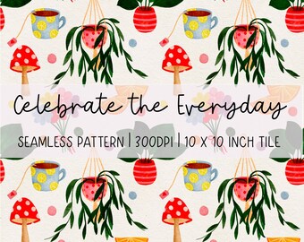 Pode incluir: Padrão sem costura com ilustrações em aquarela de plantas suspensas, xícaras de chá com rodelas de limão, cogumelos vermelhos com bolinhas brancas e fatias de laranja. O texto "Celebrate the Everyday" é exibido. O padrão é uma telha de 25,4 x 25,4 cm.