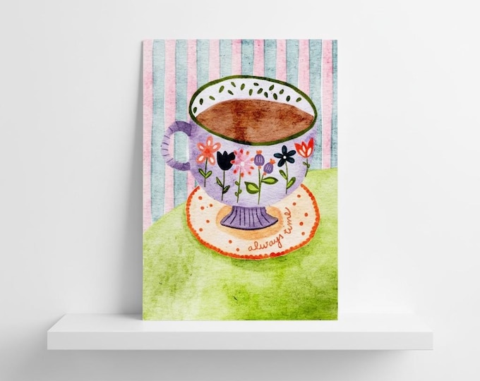 Art Print: Always Time for Tea Teacup Illustration, A5, Wall Decor