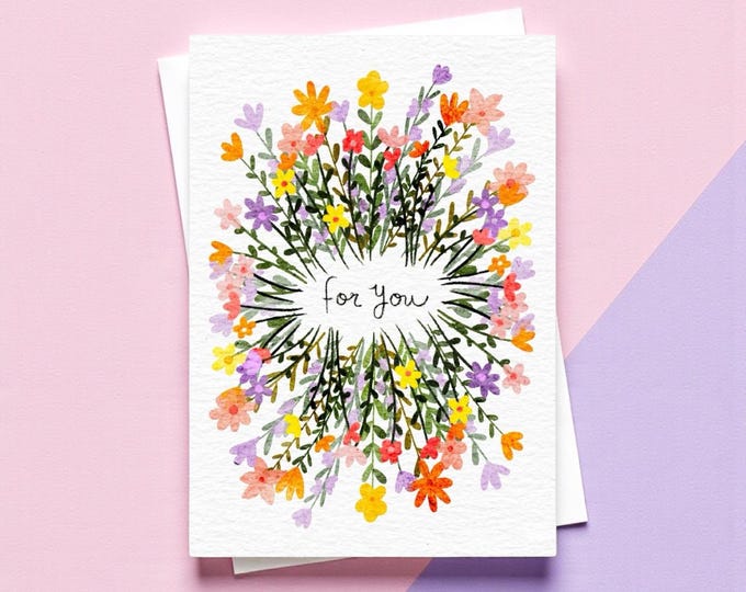 A6, Eco Friendly, For You Floral Greeting Card
