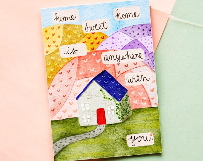 A6 Greeting Card: Blank Home Sweet Home is Anywhere with You, Love card