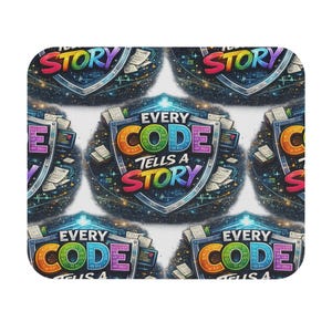 Every Code Tells a Story Mouse Pad | Programmer Gaming Desk Mat