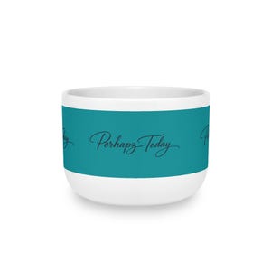 Perhaps Today script teal band Mug