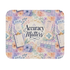 Medical Coder Mouse Pad, Accuracy Matters Desk Mat, ICD-10 CPT Gift for Medical Billing & Coding Professionals