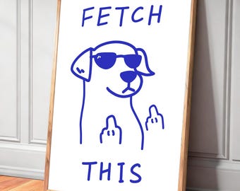 Blue Fetch This Dog Art Poster,Digital Download