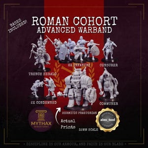 Op de afbeelding: Een verzameling miniaturen van de Roman Cohort Advanced Warband, waaronder infanterie, een loopgraafheraut en een hermitic praetorian. De modellen zijn op schaal 32 mm en inclusief bases. De tekst op de afbeelding luidt "Actual Prints" en "Officially Licensed".