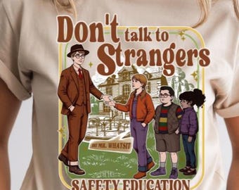 Don't Talk To Strangers PNG, Funny St5 Movie Design, Mr Whatsit Stranger Graphic, Retro Safety Education Print, Digital Download Clipart