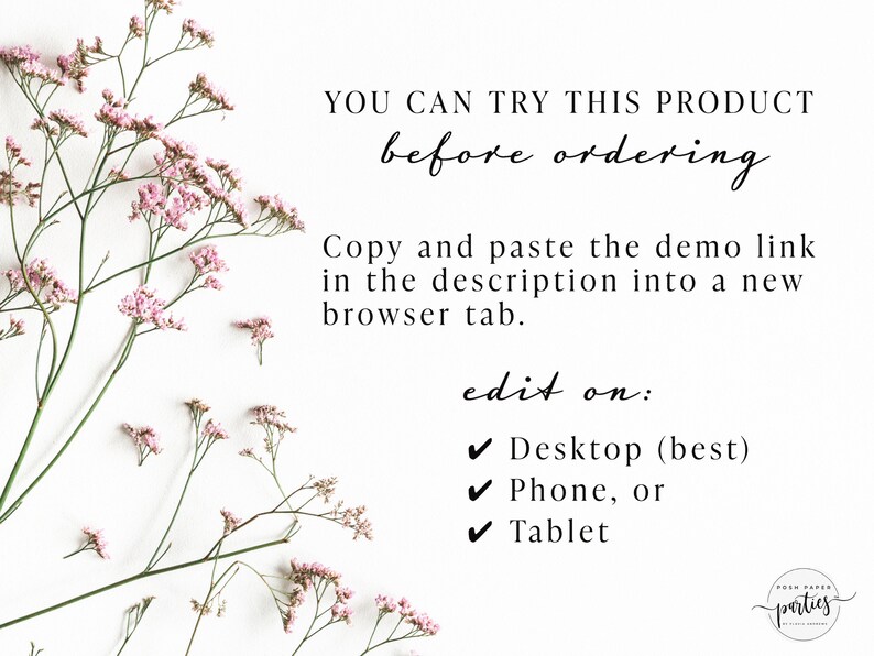 Puede incluir: Texto sobre un fondo blanco con flores rosas. El texto dice: "YOU CAN TRY THIS PRODUCT before ordering. Copy and paste the demo link in the description into a new browser tab. edit on: Desktop (best) Phone, or Tablet"