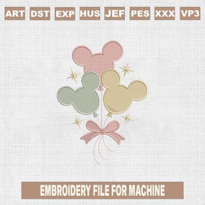 May include: An embroidery file design featuring three Mickey Mouse-shaped balloons in pastel pink, green, and yellow, tied with a pink bow. The design includes star accents and the text "EMBROIDERY FILE FOR MACHINE".