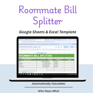 May include: A laptop displaying a spreadsheet titled "Roommate Bill Splitter" with expense categories and amounts. The screen shows a Google Sheets or Excel template designed to automatically calculate shared expenses. Text at the top reads "Roommate Bill Splitter".