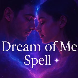 Dream of Me Spell – Make Them See You in Their Dreams | Psychic Attraction Ritual | Telepathic Connection & Love Energy-Attract Men Spell