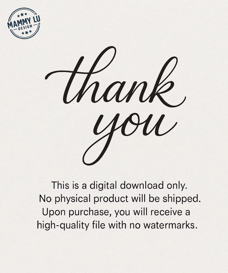 May include: A digital download featuring the words "thank you" in elegant black script. The design includes a circular logo with text and stars. Additional text states this is a digital download only.
