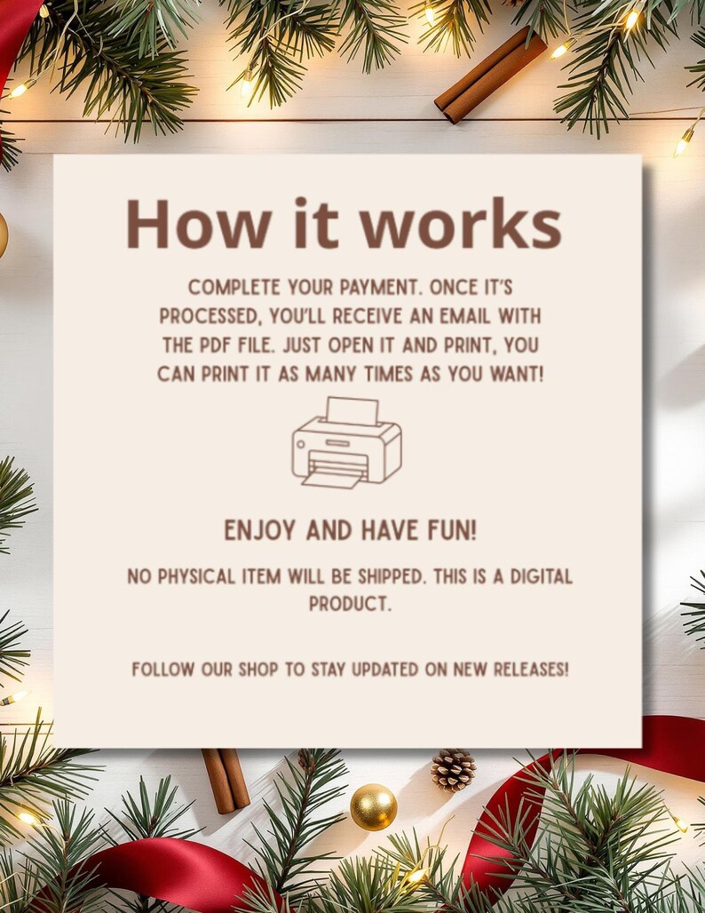 May include: A beige card with the text "How it works" in brown. The card explains the process of receiving a digital product after payment, including opening and printing a PDF file. The card is decorated with Christmas greenery.