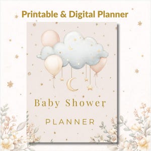 Könnte beinhalten: Ein Babyparty-Planer mit weichem beigefarbenem Hintergrund. Das Cover zeigt ein Aquarelldesign aus Wolke, Luftballons, Sternen und einem Mond. Der Text "Baby Shower PLANNER" ist in goldfarbenen Buchstaben gehalten, mit "Printable & Digital Planner" oben.