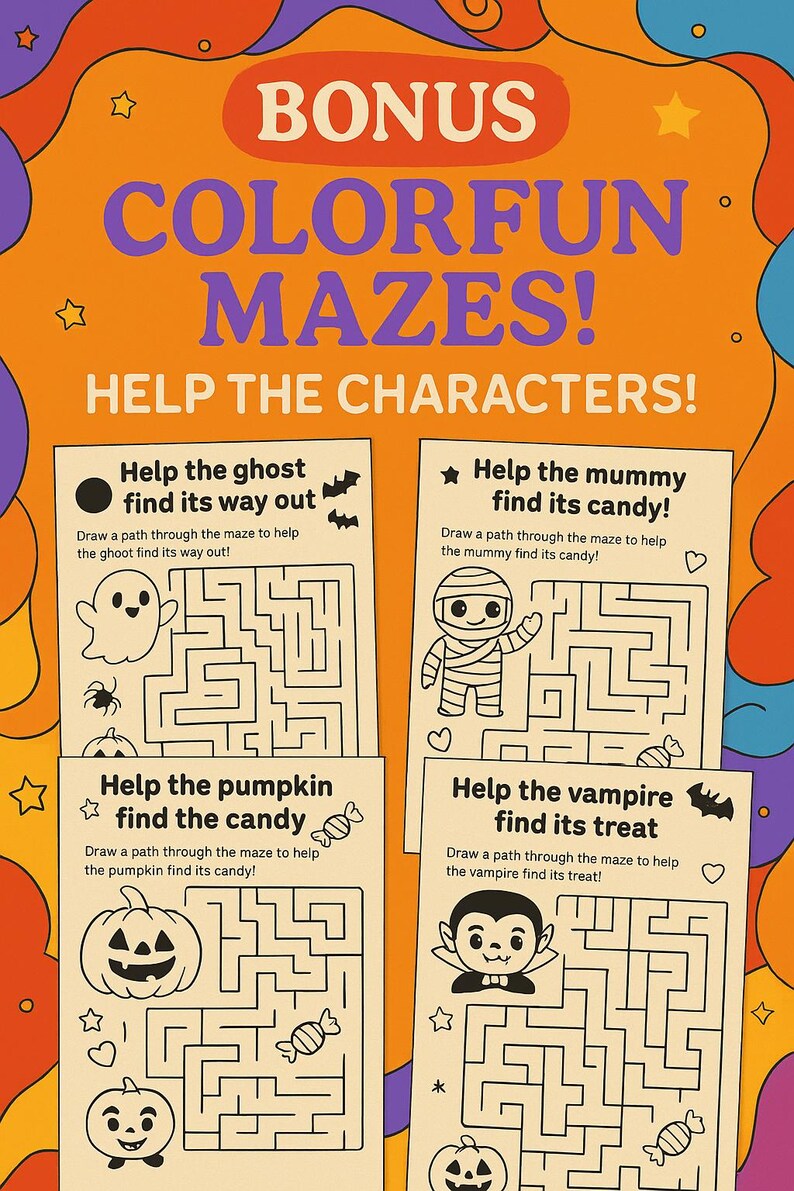 May include: A Halloween-themed activity sheet with the text "BONUS COLORFUN MAZES!" and "HELP THE CHARACTERS!". Four mazes feature a ghost, mummy, pumpkin, and vampire, each with a goal to reach. The background is orange with purple and yellow accents.