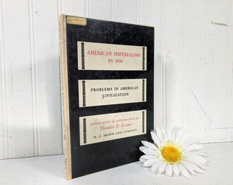 American Imperialism in 1898 Book by Theodore P Greene Problems in American Civilization U.S. History - Former High School Library Book