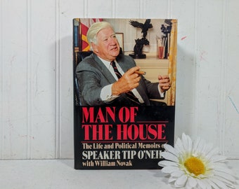 Man Of The House Book by William Novak The Life and Political Memoirs of Speaker Tip O'Neill Politics Government American History Biography