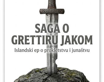 Saga o Grettiru Jakom: Icelandic Epic of Curse & Heroism, Croatian Edition (PDF Instant Download)