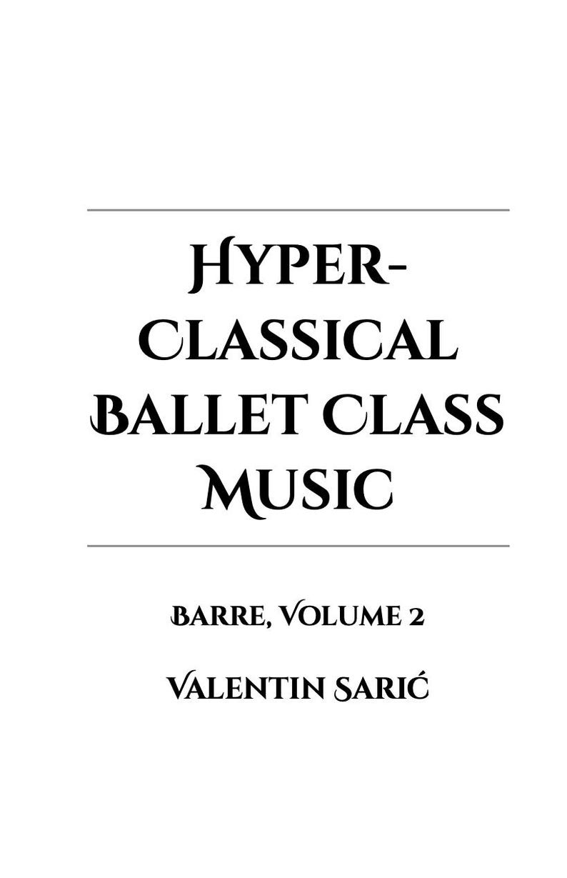 Musique de classe de ballet hyper-classique : barre, volume 2 Téléchargement PDF · 43 pages · Partition pour piano image 3