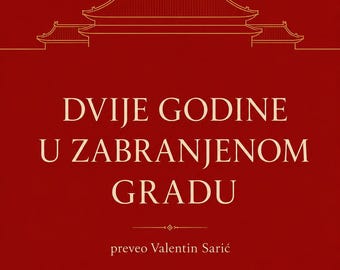 Twee jaar in de Verboden Stad: herinneringen aan keizerin-weduwe Cixi - Kroatische vertaling (pdf)