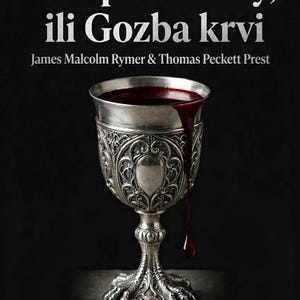 Peut inclure: Couverture de livre avec le titre "Vampir Varney, ili Gozba krvi" et les noms des auteurs. Un gobelet en argent déborde d'un liquide rouge foncé, dégoulinant sur le côté. Le fond est noir.