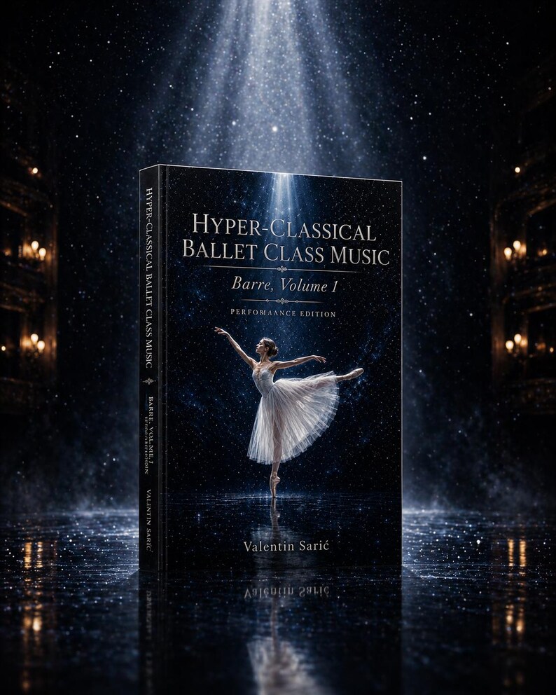 Peut inclure: Couverture du livre "Hyper-Classical Ballet Class Music, Barre, Volume 1" avec une ballerine en tutu blanc. Le titre et le nom de l'auteur, Valentin Sarić, sont mis en &eacute;vidence sur un fond sombre avec un effet de projecteur.