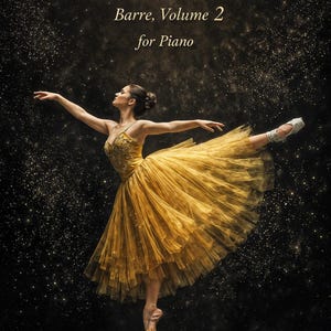 Peut inclure: Une couverture de livre de musique intitul&eacute;e Hyper-Classical Ballet Class Music, Barre, Volume 2 for Piano par Valentin Sarić. Elle montre une danseuse en robe de tulle dor&eacute;e et chaussons de pointe sur un fond &eacute;toil&eacute; sombre avec des particules dor&eacute;es.