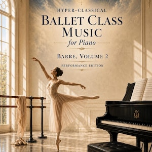 Peut inclure: Une couverture de livre intitul&eacute;e Hyper-Classical Ballet Class Music for Piano, Barre, Volume 2, Performance Edition par Valentin Sarić. Elle montre un danseur en tutu beige &agrave; une barre, un piano &agrave; queue noir et un ciel &eacute;toil&eacute; en arri&egrave;re-plan.