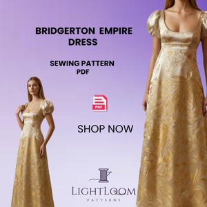 Puede incluir: Se muestra un vestido imperio dorado con un estampado floral. El vestido tiene mangas cortas abullonadas y un escote redondo. El texto en la imagen dice "Bridgerton Empire Dress, Sewing Pattern PDF, Shop Now" y el logotipo de LightLoom Patterns.