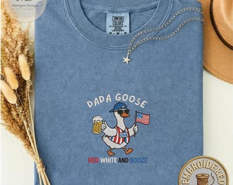 Embroidered Dada Goose 4th of July , Funny Dad Goose Shirt, Patriotic Goose Tee, Funny Independence Day Shirt, USA Holiday, American Goose Top