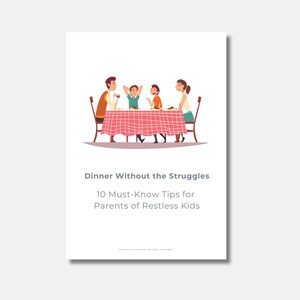 Może przedstawiać: Biała karta z tytułem "Dinner Without the Struggles" i podtytułem "10 Must-Know Tips for Parents of Restless Kids." Ilustracja przedstawia rodzinę przy stole z czerwono-białym obrusem w kratkę.