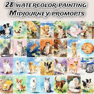 May include: A grid of 28 watercolor paintings featuring various dog and cat breeds. The artwork showcases different poses and settings, with text at the top reading "28 WATERCOLOR PAINTING" and "MIDJOURNEY PROMPTS" below.