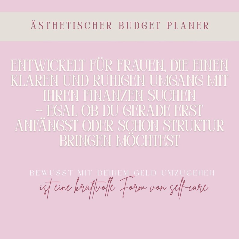 May include: Aesthetic budget planner with text in German. The design features a light pink background with text in white and burgundy. The text states the planner is for women seeking a clear and calm approach to their finances.