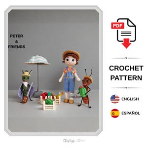 May include: A crochet pattern PDF titled PETER & FRIENDS featuring a doll in blue overalls and a straw hat, two ants with accessories, a striped umbrella, and small wooden crates containing crocheted vegetables, available in English and Spanish.