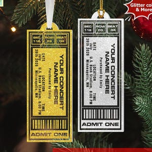 May include: Two glittery concert ticket ornaments. One is gold, the other silver. Both have the text "YOUR CONCERT NAME HERE", date, time, and location. The text "ADMIT ONE" is at the bottom. The text "CUSTOM CONCERT TICKET" is at the bottom.