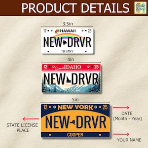 May include: Three license plate designs are shown, with measurements of 3.5, 4, and 5 inches. The plates feature the text "NEW DRVR" and include the names Tiffany, Jessica, and Cooper. The plates also display the states of Hawaii, Idaho, and New York.
