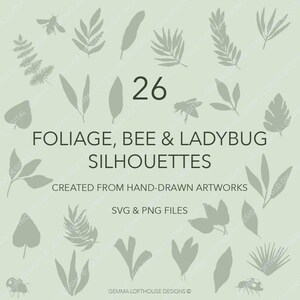 May include: A digital design featuring 26 silhouettes of foliage, bees, and ladybugs in a muted green color. The text reads "FOLIAGE, BEE & LADYBUG SILHOUETTES" and "CREATED FROM HAND-DRAWN ARTWORKS". The design includes SVG & PNG files.