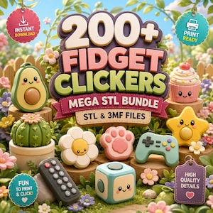 May include: A digital graphic featuring the text 200+ FIDGET CLICKERS MEGA STL BUNDLE STL & 3MF FILES. The image displays various 3D-printable fidget toys including an avocado, cactus, cupcake, flower, paw, game controller, star, and remote.