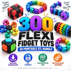 May include: A collection of colorful 3D printed fidget toys including a cube, a flower, a snake, and rings. The text reads 300 FLEXI FIDGET TOYS 3D PRINTABLE STL BUNDLE, Fidget Print Repeat, Small Toys Big Joy, Instant Download, STL Format, Commercial Use, Articulated Designs.
