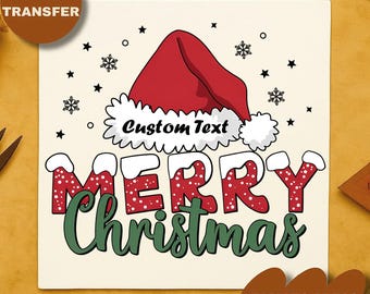 May include: A festive design featuring a red Santa hat with white trim and the words "Custom Text." The words "MERRY CHRISTMAS" are in red with white polka dots and green lettering. Snowflakes and stars decorate the background. Ready to press.