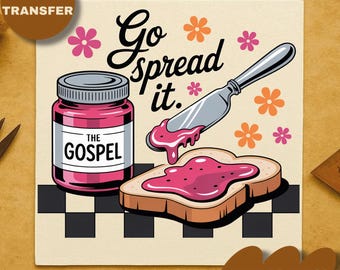 Go Spread It DTF Transfer: Gospel Heat Press, Christian Iron-On